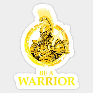 Warrior: Be a Warrior Sticker